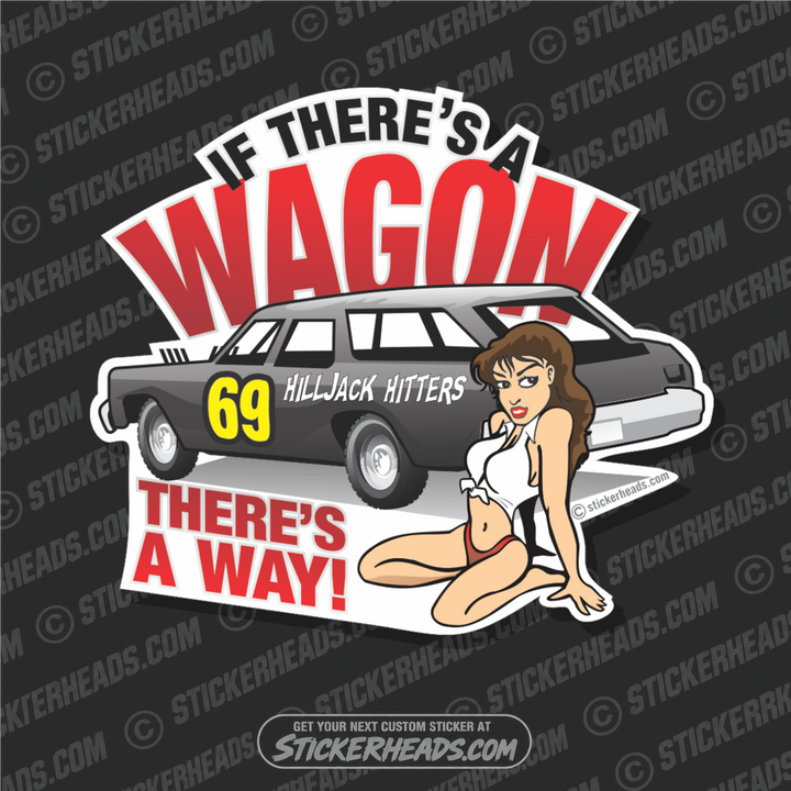 If There's A Wagon There's A Way Sexy Chick  - Demo Demolition Derby Sticker