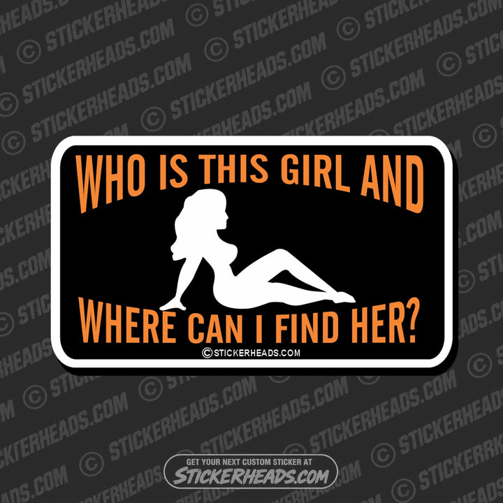 Who Is This Girl - Attitude Sticker
