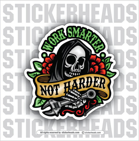 WORK SMARTER NOT HARDER - GRIM REAPER - WRENCH - Funny Misc Sticker