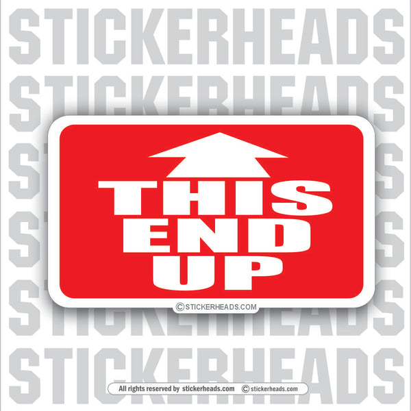This End Up - Attitude Sticker