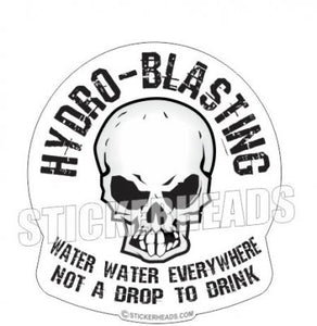 Water Water Everywhere - Skull  - Hydro Blaster Blasting Sticker