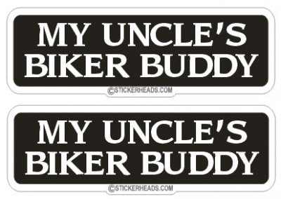 My Uncle's Biker Buddy (2 Stickers) - Bike Biker Motorcycle Sticker