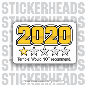 2020 1 star - Would NOT Recommend -  Funny Work Sticker
