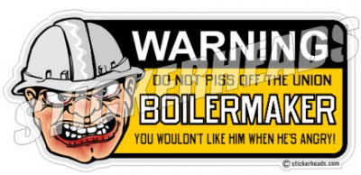 Warning Do Not PISS OFF the - boilermakers boilermaker Welder Sticker ...