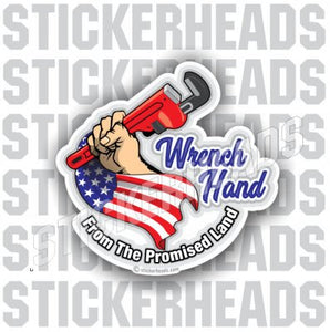 Wrench Hand and US Flag -  Pipefitters  Plumbers Sticker