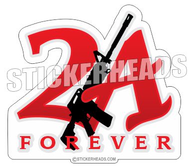 2A Forever - 2nd Amendment  - Pro Gun Sticker