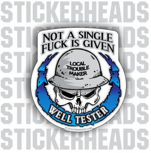 Not A Single Fuck Was Given - Well Testers - Skull Sticker