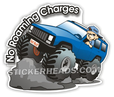 No Roaming Charges - Cherokee - 4x4 Auto Truck Jeep Mud Sticker