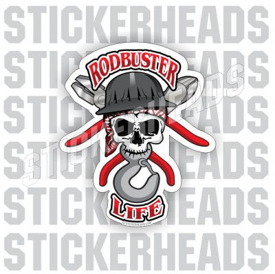 ROD BUSTER - Rodbuster Life  Sticker