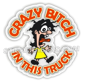 Crazy BITCH In This Truck  - 4x4 Auto Truck Jeep Mud Sticker