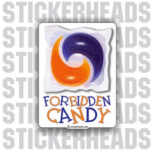 Forbidden Candy Tide Pods - Funny Sticker