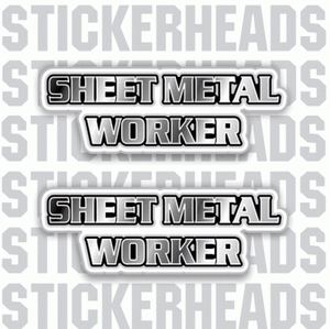 Sheet Metal Worker TEXT 2 stickers   - Sheet Metal Workers Sticker