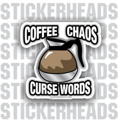 Coffee Chaos Curse Words - Funny Sticker