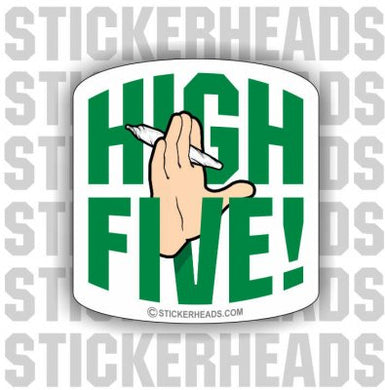 High Five - joint - Pot High Life  - Funny Sticker