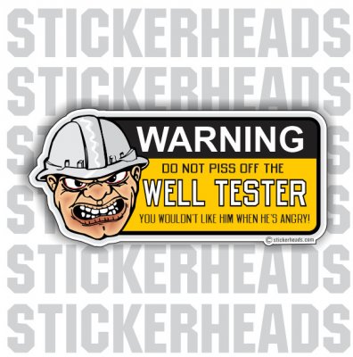 Do NOT PIFF OFF The  -  Well Testers -  Sticker