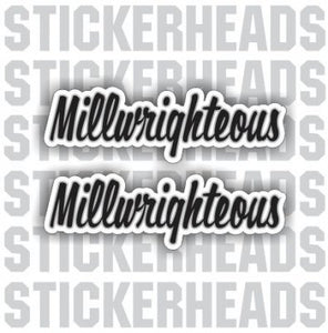 Script Text ( 2 stickers ) -  Millwright Millwrights  Sticker