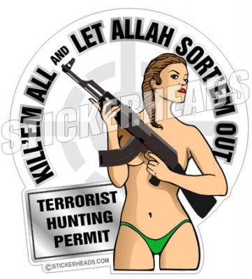 Kill'em All & Allah Sort'em Out -  AK47 - Sexy Chick  -  Pro Gun Sticker