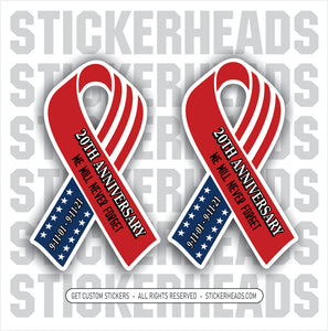 We Will Never Forget - 20TH ANNIVERSARY - 911 9-11-01  American Flag RIBBON  - USA Flag Sticker