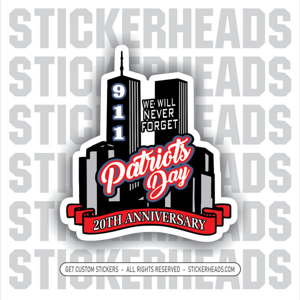 911 ANNIVERSARY TWIN TOWERS - PATRIOTS DAY  - USA Flag Sticker