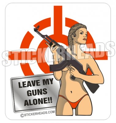 Leave My Guns Alone - AK47 - Sexy Chick  -  Pro Gun Sticker