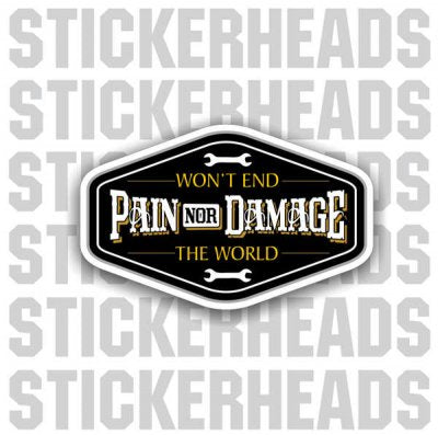 Pain Nor Damage  -   Funny Sticker