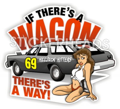 If There's A Wagon There's A Way Sexy Chick  - Demo Demolition Derby Sticker