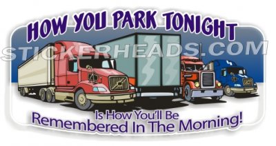 How You PARK TONIGHT - Teamsters Trucker Trucking Sticker