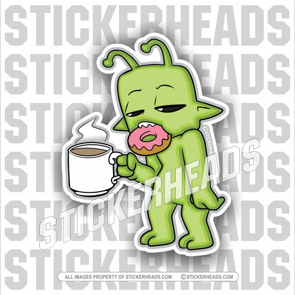 Alien with coffee and donuts - Funny Sticker