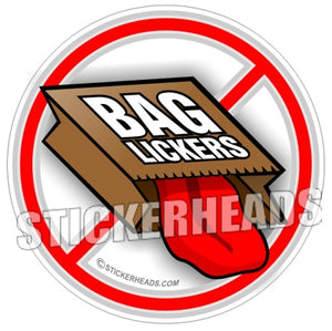 No Bag Lickers - Funny Sticker
