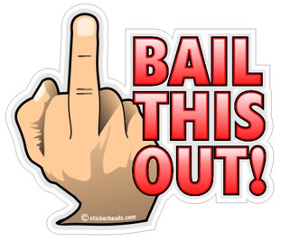 Bail This Out  Flip off - Funny Sticker