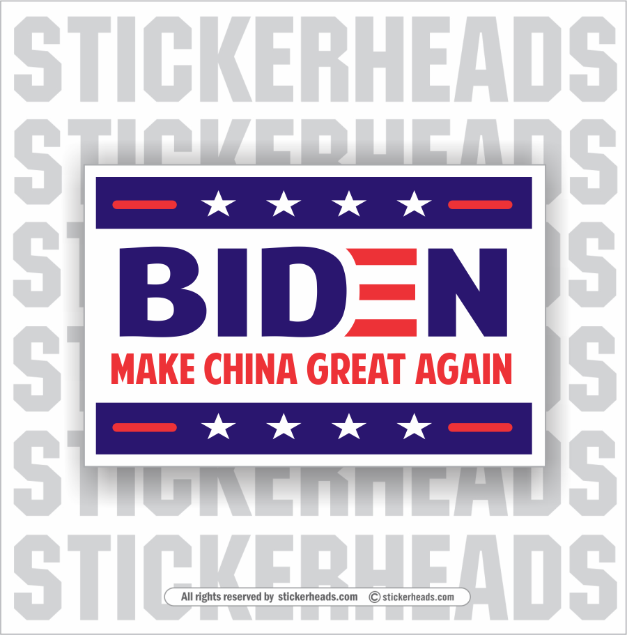 Biden - Make China Great Again - Trump  -  Anti Biden Political Funny Sticker
