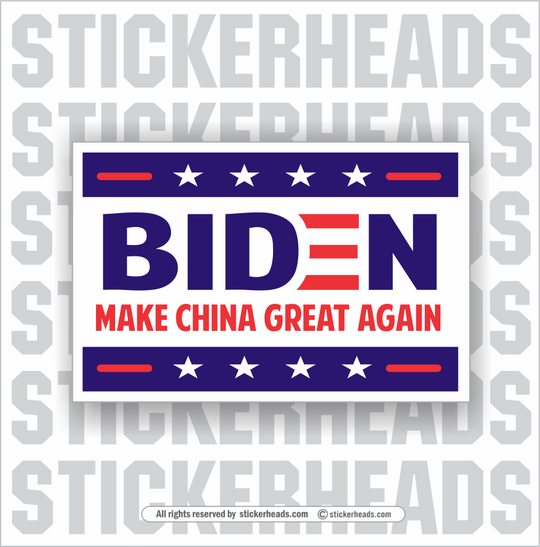Biden - Make China Great Again - Trump  -  Anti Biden Funny Sticker