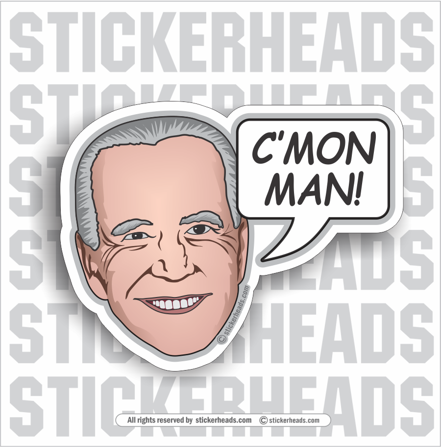 Joe Biden - C'Mon Man - Trump  - Anti Biden Political Funny Sticker