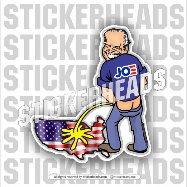 BIDEN PEE PISS ON AMERICA - Biden - Anti Biden Political Sticker