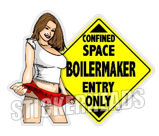 Confined Space Sexy - Boiler maker  boilermakers  boilermaker  Sticker