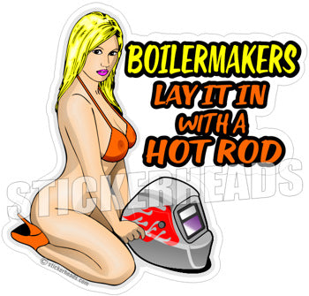 Lay it in with a HOT ROD Sexy - Boiler maker  boilermakers  boilermaker  Sticker
