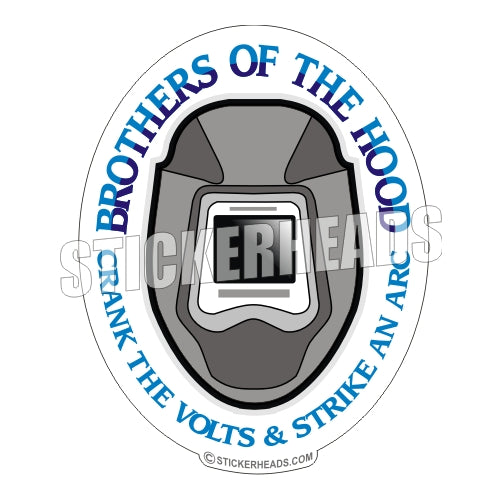 Brothers Of The Hood - WELDERs - welding weld sticker