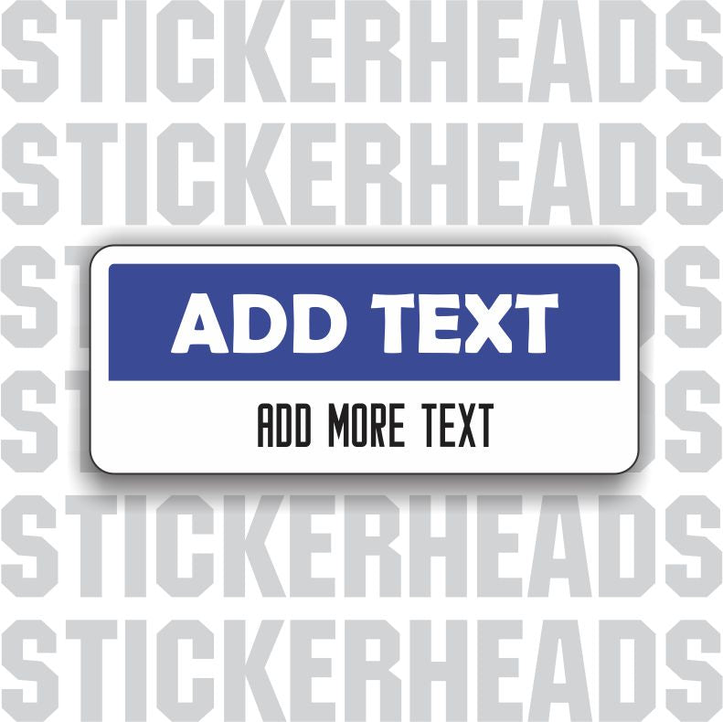 Bumper Sticker - Add Your Own Custom Text - Make Your Own Sticker