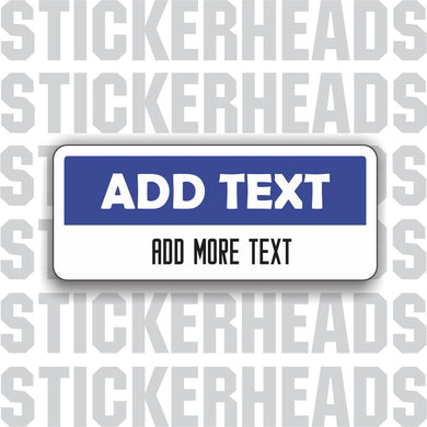 Bumper Sticker - Add Your Own Custom Text - Make Your Own Sticker