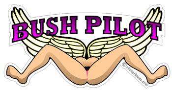 Bush Pilot - Sexy - Funny Sticker