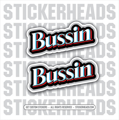 BUSSIN - Work Union Misc Funny Sticker