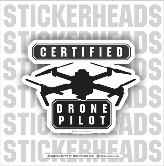 Certified Drone Pilot - Drone Professional Work Job - Sticker