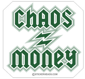 Chaos = Money - Work - Funny Sticker