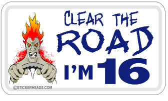 Clear The Road I'm 16  - Attitude Sticker