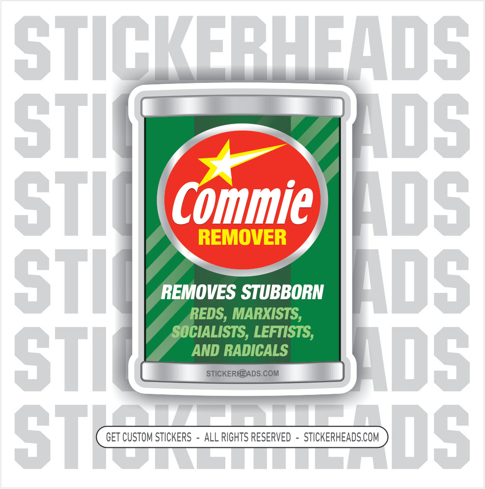 COMMIE REMOVER  -  Commies Communism  - Work Union Misc Funny Sticker