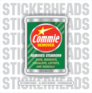 COMMIE REMOVER  -  Commies Communism  - Work Union Misc Funny Sticker
