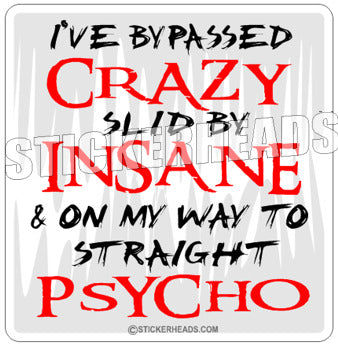 Crazy Insane Psycho   - funny Sticker