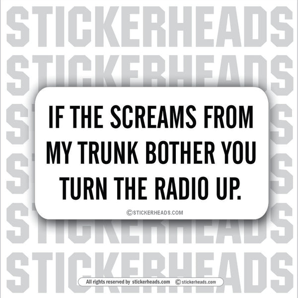Screams from Trunk Radio Up   - Attitude Sticker