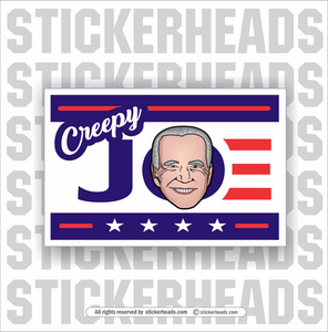 Creepy Joe Biden - Trump  -  Anti Biden Political Funny Sticker
