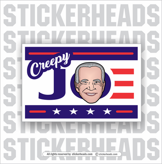 Creepy Joe Biden - Trump  -  Anti Biden Political Sticker